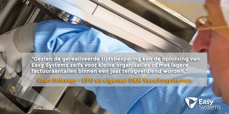 factuurverwerking automatiseren isah case study DM Vacuümsystemen quote Coen Driessen