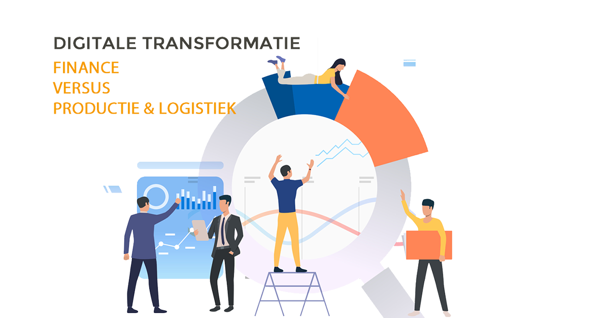 Digitale transformatie: Finance versus Productie & Logistiek